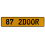 87 2DOOR  - Yellow Aluminum Street Sign Mancave Euro Plate Name Door Sign Wall