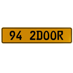 94 2DOOR  - Yellow Aluminum Street Sign Mancave Euro Plate Name Door Sign Wall