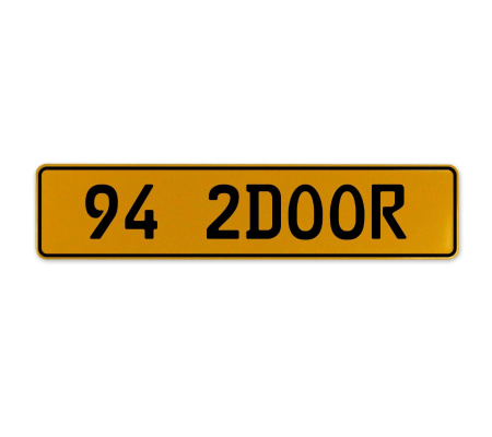 94 2DOOR  - Yellow Aluminum Street Sign Mancave Euro Plate Name Door Sign Wall
