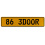 86 3DOOR  - Yellow Aluminum Street Sign Mancave Euro Plate Name Door Sign Wall