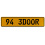 94 3DOOR  - Yellow Aluminum Street Sign Mancave Euro Plate Name Door Sign Wall