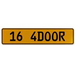 16 4DOOR  - Yellow Aluminum Street Sign Mancave Euro Plate Name Door Sign Wall