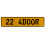 22 4DOOR  - Yellow Aluminum Street Sign Mancave Euro Plate Name Door Sign Wall