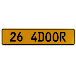26 4DOOR  - Yellow Aluminum Street Sign Mancave Euro Plate Name Door Sign Wall