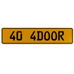 40 4DOOR  - Yellow Aluminum Street Sign Mancave Euro Plate Name Door Sign Wall
