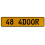 48 4DOOR  - Yellow Aluminum Street Sign Mancave Euro Plate Name Door Sign Wall