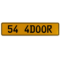 54 4DOOR  - Yellow Aluminum Street Sign Mancave Euro Plate Name Door Sign Wall
