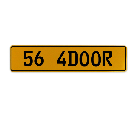 56 4DOOR  - Yellow Aluminum Street Sign Mancave Euro Plate Name Door Sign Wall
