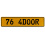 76 4DOOR  - Yellow Aluminum Street Sign Mancave Euro Plate Name Door Sign Wall
