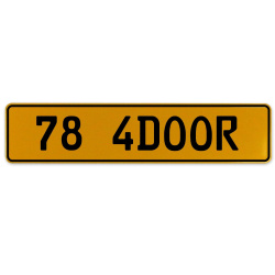 78 4DOOR  - Yellow Aluminum Street Sign Mancave Euro Plate Name Door Sign Wall