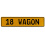 18 WAGON  - Yellow Aluminum Street Sign Mancave Euro Plate Name Door Sign Wall