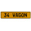 34 WAGON  - Yellow Aluminum Street Sign Mancave Euro Plate Name Door Sign Wall