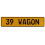 39 WAGON  - Yellow Aluminum Street Sign Mancave Euro Plate Name Door Sign Wall