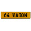 64 WAGON  - Yellow Aluminum Street Sign Mancave Euro Plate Name Door Sign Wall