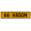 66 WAGON  - Yellow Aluminum Street Sign Mancave Euro Plate Name Door Sign Wall