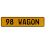 98 WAGON  - Yellow Aluminum Street Sign Mancave Euro Plate Name Door Sign Wall