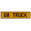 08 TRUCK  - Yellow Aluminum Street Sign Mancave Euro Plate Name Door Sign Wall