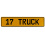 17 TRUCK  - Yellow Aluminum Street Sign Mancave Euro Plate Name Door Sign Wall