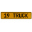 19 TRUCK  - Yellow Aluminum Street Sign Mancave Euro Plate Name Door Sign Wall