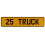 25 TRUCK  - Yellow Aluminum Street Sign Mancave Euro Plate Name Door Sign Wall