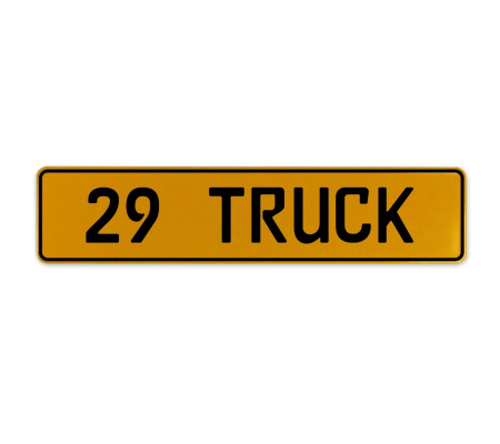 29 TRUCK  - Yellow Aluminum Street Sign Mancave Euro Plate Name Door Sign Wall