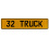 32 TRUCK  - Yellow Aluminum Street Sign Mancave Euro Plate Name Door Sign Wall