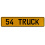 54 TRUCK  - Yellow Aluminum Street Sign Mancave Euro Plate Name Door Sign Wall