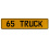 65 TRUCK  - Yellow Aluminum Street Sign Mancave Euro Plate Name Door Sign Wall
