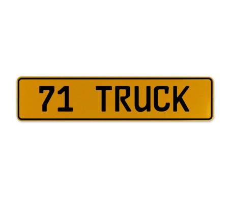 71 TRUCK  - Yellow Aluminum Street Sign Mancave Euro Plate Name Door Sign Wall