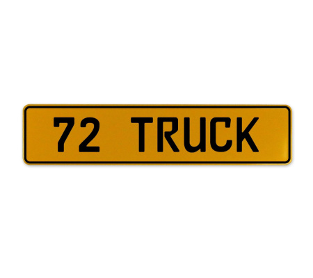 72 TRUCK  - Yellow Aluminum Street Sign Mancave Euro Plate Name Door Sign Wall