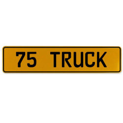 75 TRUCK  - Yellow Aluminum Street Sign Mancave Euro Plate Name Door Sign Wall