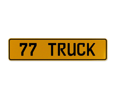 77 TRUCK  - Yellow Aluminum Street Sign Mancave Euro Plate Name Door Sign Wall
