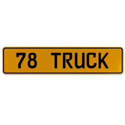 78 TRUCK  - Yellow Aluminum Street Sign Mancave Euro Plate Name Door Sign Wall