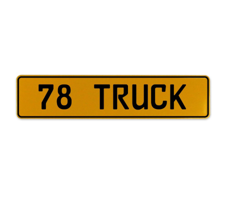 78 TRUCK  - Yellow Aluminum Street Sign Mancave Euro Plate Name Door Sign Wall