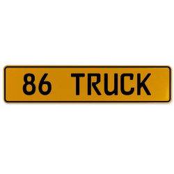 86 TRUCK  - Yellow Aluminum Street Sign Mancave Euro Plate Name Door Sign Wall