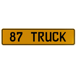 87 TRUCK  - Yellow Aluminum Street Sign Mancave Euro Plate Name Door Sign Wall