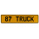 87 TRUCK  - Yellow Aluminum Street Sign Mancave Euro Plate Name Door Sign Wall
