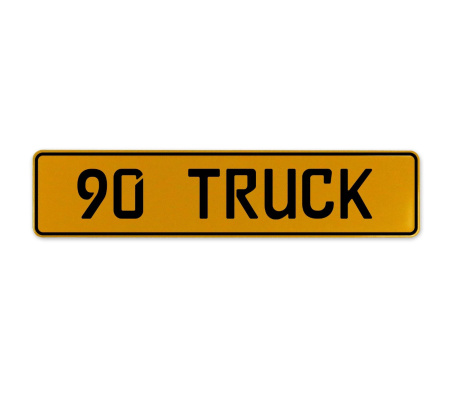 90 TRUCK  - Yellow Aluminum Street Sign Mancave Euro Plate Name Door Sign Wall