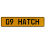 09 HATCH  - Yellow Aluminum Street Sign Mancave Euro Plate Name Door Sign Wall