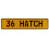 36 HATCH  - Yellow Aluminum Street Sign Mancave Euro Plate Name Door Sign Wall