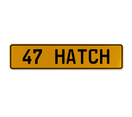 47 HATCH  - Yellow Aluminum Street Sign Mancave Euro Plate Name Door Sign Wall