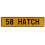 58 HATCH  - Yellow Aluminum Street Sign Mancave Euro Plate Name Door Sign Wall
