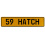 59 HATCH  - Yellow Aluminum Street Sign Mancave Euro Plate Name Door Sign Wall