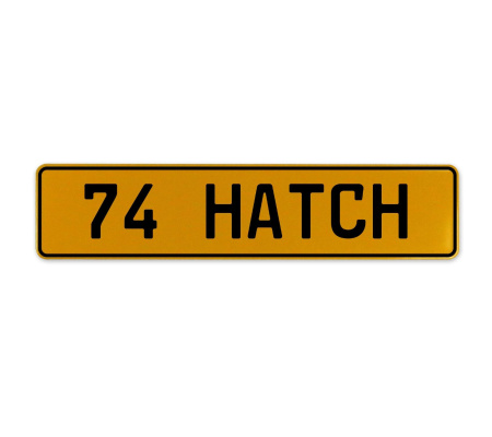 74 HATCH  - Yellow Aluminum Street Sign Mancave Euro Plate Name Door Sign Wall