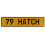 79 HATCH  - Yellow Aluminum Street Sign Mancave Euro Plate Name Door Sign Wall