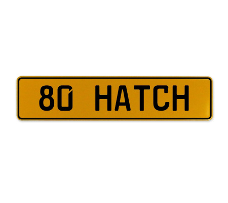80 HATCH  - Yellow Aluminum Street Sign Mancave Euro Plate Name Door Sign Wall