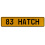83 HATCH  - Yellow Aluminum Street Sign Mancave Euro Plate Name Door Sign Wall