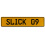 SLICK 09  - Yellow Aluminum Street Sign Mancave Euro Plate Name Door Sign Wall