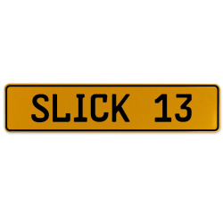 SLICK 13  - Yellow Aluminum Street Sign Mancave Euro Plate Name Door Sign Wall