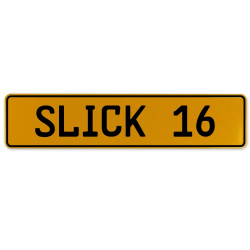 SLICK 16  - Yellow Aluminum Street Sign Mancave Euro Plate Name Door Sign Wall